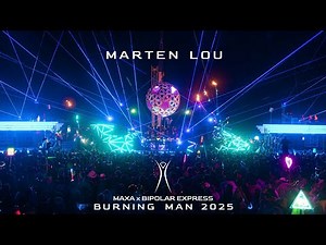 Marten Lou live at MAXA x BiPolar Express [Burning Man 2025]