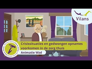 Animatie Wzd: crisissituaties en gedwongen opnames voorkomen in de zorg thuis