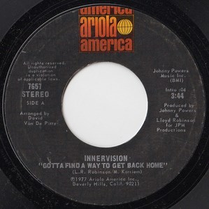 Innervision - Gotta Find A Way To Get Back Home / I Just Want To Love You