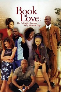 Book of Love: The Definitive Reason Why Men Are Dogs (2002) - AZ Movies