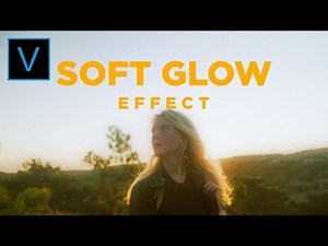 Cinematic Soft Glow Effect | Vegas Pro Easy Tutorial