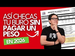 Así consultas tu buró de crédito gratis en 2026 | PASO A PASO
