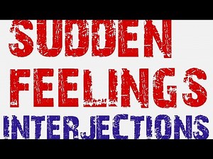 Spoken English: "wow," "Oh no," "Hooray," "Bravo," "Oh well," and "Awesome"