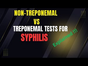 Non-Treponemal vs Treponemal Tests of Syphilis Explained