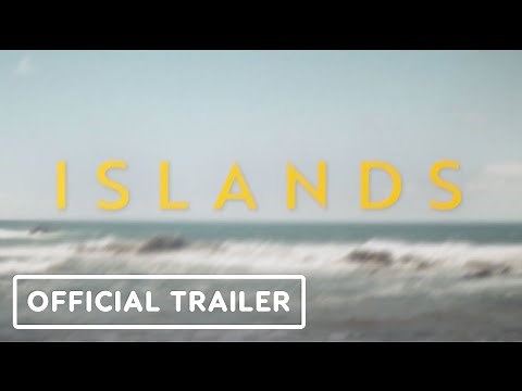 Islands - Official Trailer