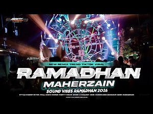 DJ RAMADHAN 2026 MAHER ZAIN TERBARU - KU MENANTIMU SABAN WAKTU BANGKIT JIWAKU - ABOYCHANDRA MUSIC
