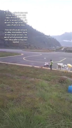 At 7:57 a.m., a Sita Air plane took off from Nepalgunj for Jufal, Dolpa. While landing at Jufal Airport at around 8:25 a.m., the aircraft’s rear right wheel (tyre) came off and rolled away. There were 16 people on board, including crew members, seven of them foreign nationals. The aircraft and all passengers were safe, and no other damage was reported.#🥹 #crass #aeroplane #travel