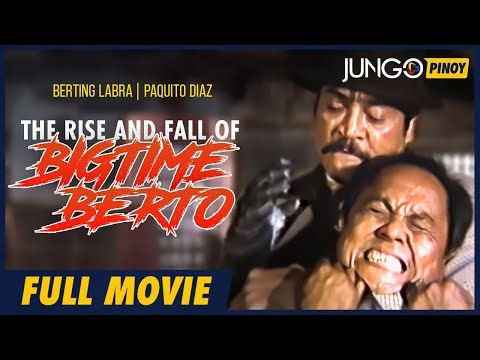 The Rise and Fall of Bigtime Berto | Berting Labra | Vivian Velez | Full Tagalog Comedy Movie