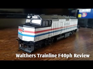 Walthers Trainline F40ph Review