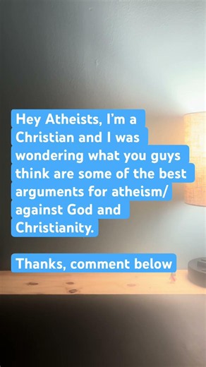 What are the best arguments for atheism/against God and Christianity #atheism #atheismvstheism