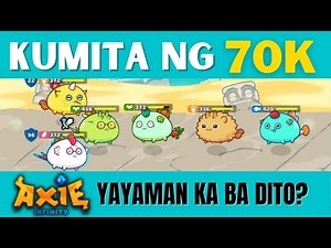 YAYAMAN KA BA SA AXIE INFINITY? WALANG PUHUNAN! Earn 70K sa Axie Infinity? | Axie Infinity Explained