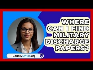 Where Can I Find Military Discharge Papers? - CountyOffice.org