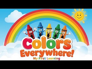 Colors Everywhere | Color Learning Song for Kids | My First Learning