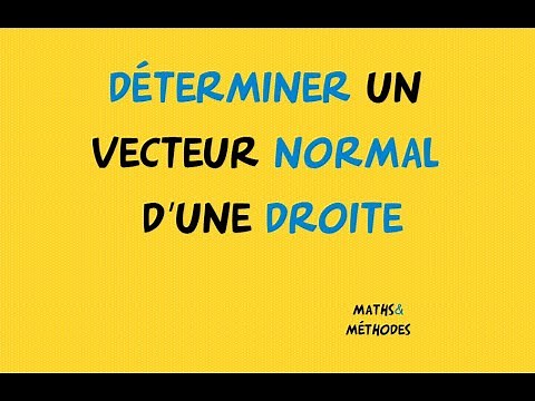 Déterminer un vecteur normal à une droite