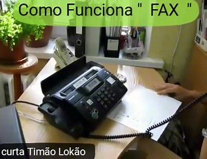 Timão Lokão - Você Conhece Como Funciona o FAX ? ? ?...