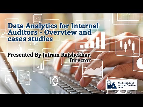 Data Analytics for Internal Audit - Overview and Case Studies | IIA India
