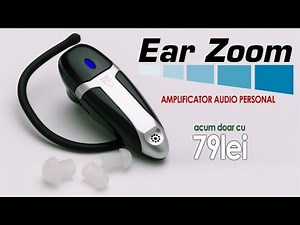 Ear Zoom - Amplificator de sunete