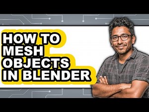 How to Mesh Objects in Blender - Step by Step