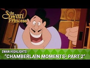 Chamberlain Moments - Part 2 | Swan Highlights | The Swan Princess