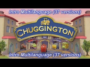 Chuggington - Intro Multilanguage (37 versions).