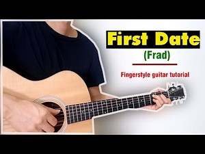 Hướng dẫn: First Date - frad | Guitar Solo/Fingerstyle Tutorial Easy