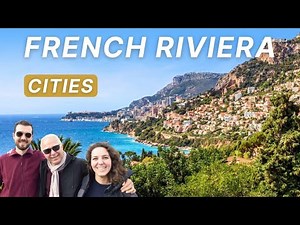 FRENCH RIVIERA Cities & Towns to Visit (+Map) by French Travel Designers