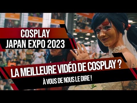 La meilleure vidéo de cosplay Japan Expo 2023