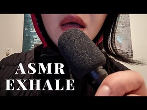 ASMR | Exhale with Mouth Open, Relaxing Breathing Sounds