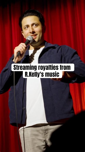 Steaming royalties from R.Kelly's 😂