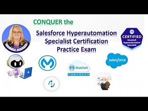 Part 1 Salesforce Hyperautomation Specialist: Practice Exam Walkthrough