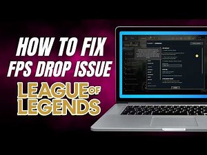 How To Fix FPS Drops in League of Legends 🎮 Boost Game Performance and Get Smoother Gameplay