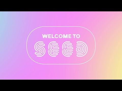 Welcome to SEED!