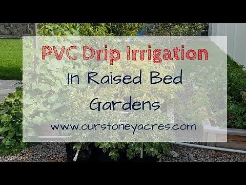 PVC Drip Irrigation for Raised Beds