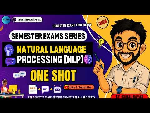 Natural Language Processing [NLP] | ONE SHOT | Semester Exams Series 2026 | NayaK