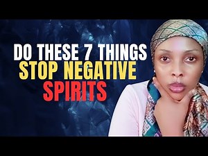 How Negative Spirits Enter Your Life & How to Stop Them Immediately