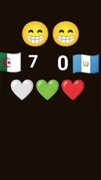 🇩🇿 7 0 🇬🇹