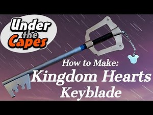 How to Make the Kingdom Hearts Keyblade