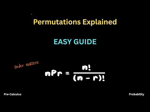 Permutations Explained | Ordered Arrangements - EASY GUID - Pre-Calculus, Probability