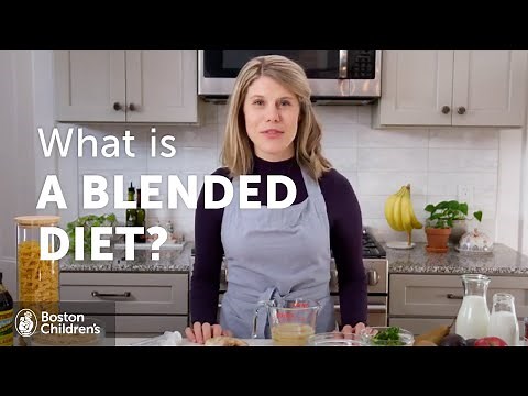 Blended Diets | Episode 1: Blended diets 101 | Boston Children’s Hospital