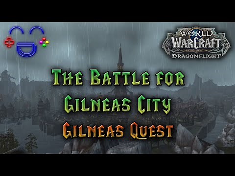 The Battle for Gilneas City - WoW 10.0.2 Quest
