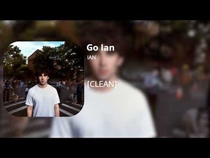 Go Ian - ian (clean)