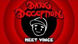 Meet the Dark Deception Team - Part 4 - Vince