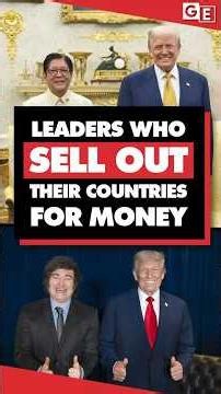 These leaders are selling out their countries for money