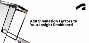 Simulation factors - Add simulation factors to your Insight dashboard | Autodesk
