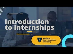 Introduction to Internships at SNHU