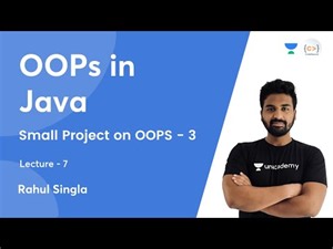 Small Project on OOPS - 3 | L 7 | OOPs in Java | Rahul Singla