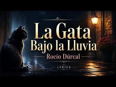 Rocío Dúrcal - La Gata Bajo la Lluvia (Letra / Lyrics)
