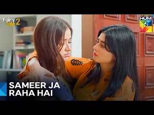 Haya Ki Udaasi | Fairy Tale 2 Episode 8