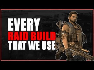 THE DIVISION 2 - EVERY BUILD THAT WE USE IN RAIDS!