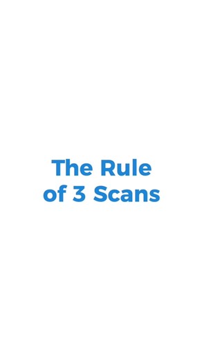 The Rule of 3 Scans. One scan is a moment. Two scans show...
